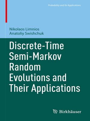 cover image of Discrete-Time Semi-Markov Random Evolutions and Their Applications